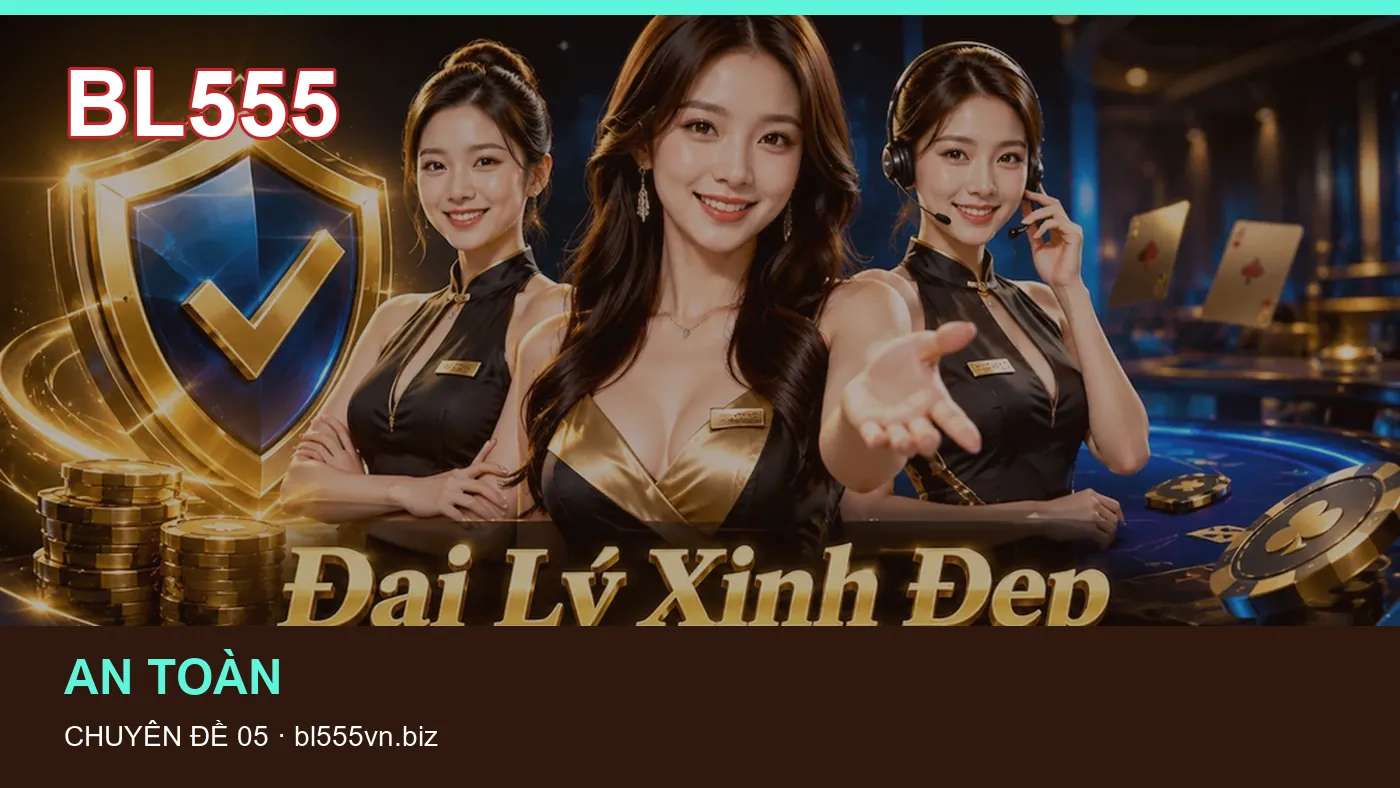 Hỏi đáp về An toàn: quy trình tự kiểm tra trên BL555